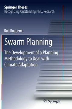 portada Swarm Planning: The Development of a Planning Methodology to Deal with Climate Adaptation (Springer Theses)