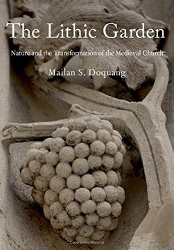 portada The Lithic Garden: Nature and the Transformation of the Medieval Church