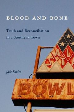 portada blood & bone: truth and reconciliation in a southern town (en Inglés)