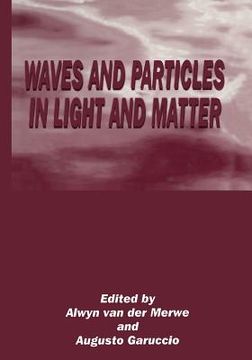 portada Waves and Particles in Light and Matter