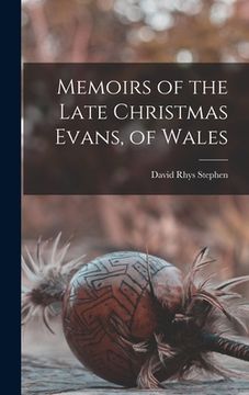 portada Memoirs of the Late Christmas Evans, of Wales (in English)