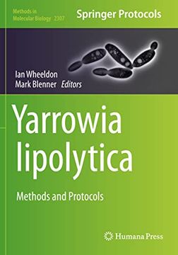 portada Yarrowia Lipolytica: Methods and Protocols (Methods in Molecular Biology) (en Inglés)