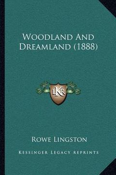 portada woodland and dreamland (1888) (in English)