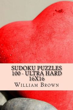 portada Sudoku Puzzles 100 - Ultra Hard 16x16: Volume 1