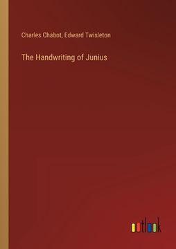 portada The Handwriting of Junius (en Inglés)