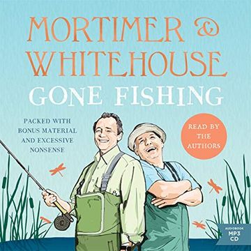 portada Mortimer & Whitehouse: Gone Fishing: Life, Death and the Thrill of the Catch ()