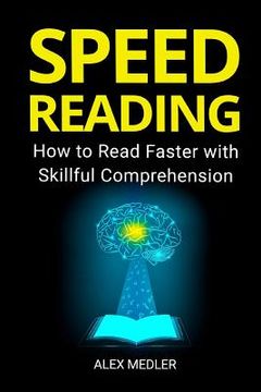 portada Speed Reading: How to Read Faster with Skillful Comprehension (in English)