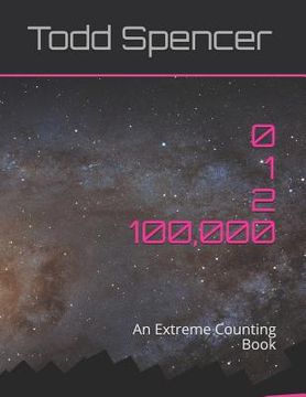portada Zero, One, Two . . . One Hundred Thousand!: An Extreme Counting Book (in English)