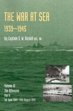 portada war at sea 1939-45: volume iii part 2 the offensive 1st june 1944-14th august 1945official history of the second world war (en Inglés)
