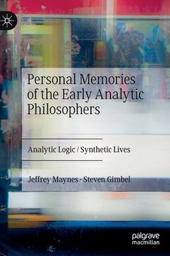 portada Personal Memories of the Early Analytic Philosophers: Analytic Logic / Synthetic Lives 