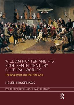 portada William Hunter and his Eighteenth-Century Cultural Worlds (Routledge Research in art History) (en Inglés)