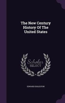 portada The New Century History Of The United States (en Inglés)