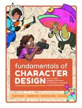 portada Fundamentals of Character Design: How to Create Engaging Characters for Illustration, Animation & Visual Development