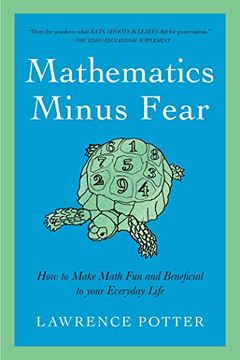 portada Mathematics Minus Fear: How to Make Math fun and Beneficial to Your Everyday Life (en Inglés)