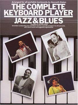 The Complete Keyboard Player: Jazz and Blues (en Inglés)