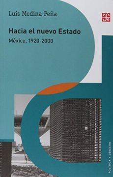 portada Hacia el Nuevo Estado: México, 1920-2000