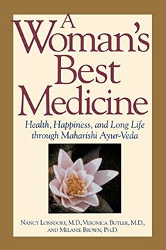 portada A Woman's Best Medicine: Health, Happiness and Long Life Through Ayur-Veda (in English)