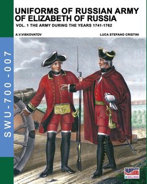 portada Uniforms of Russian Army of Elizabeth of Russia Vol. 1 (en Inglés)