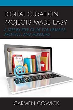portada Digital Curation Projects Made Easy (Lita Guides) (en Inglés)