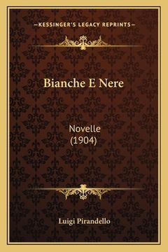 portada Bianche E Nere: Novelle (1904) (en Italiano)