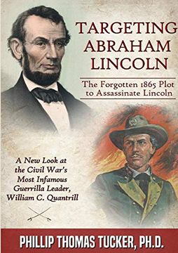 portada Targeting Abraham Lincoln: The Forgotten 1865 Plot to Assassinate Lincoln (en Inglés)