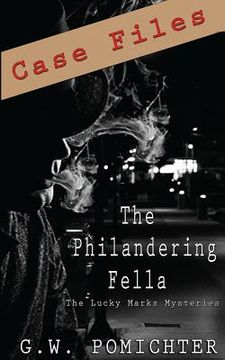 portada The Philandering Fella: Case Files: A Lucky Marks Short Story (in English)