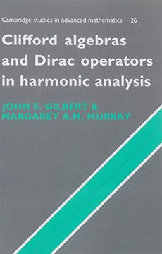 portada Clifford Algebras and Dirac Operators in Harmonic Analysis: 0 (Cambridge Studies in Advanced Mathematics) (en Inglés)