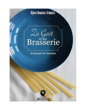 portada Zu Gast in der Brasserie: 80 Rezepte für Genießer (en Alemán)