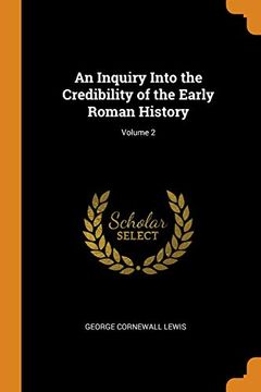 portada An Inquiry Into the Credibility of the Early Roman History; Volume 2 