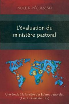 portada L'évaluation du ministère pastoral: Une étude à la lumière des Épîtres pastorales (en Francés)
