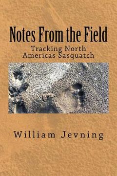portada Notes From the Field: Tracking North Americas Sasquatch