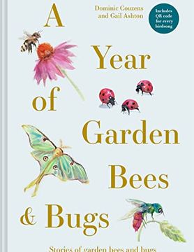 portada A Year of Garden Bees & Bugs: 52 Stories of Intriguing Insects (in English)