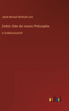 portada Zerbin; Oder die neuere Philosophie: in Großdruckschrift (in German)