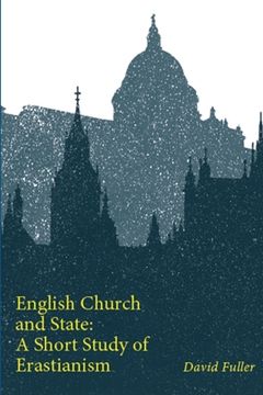 portada English Church and State: A Short Study of Erastianism (en Inglés)