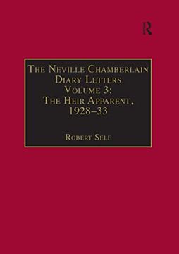 portada The Neville Chamberlain Diary Letters: Volume 3: The Heir Apparent, 1928-33 (en Inglés)