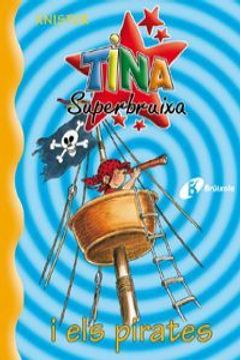 portada Tina Superbruixa i els pirates (Català - Brúixola - Tina Superbruixa)
