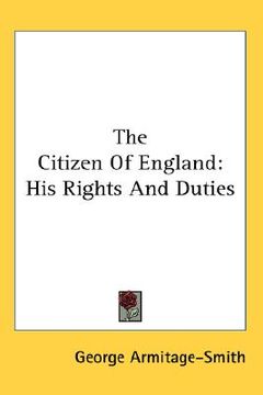 portada the citizen of england: his rights and duties (in English)
