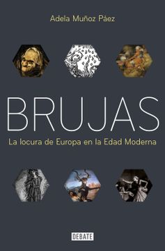 portada Brujas: La Locura de Europa En La Edad Moderna / Witches: Europes Madness in the Modern Age
