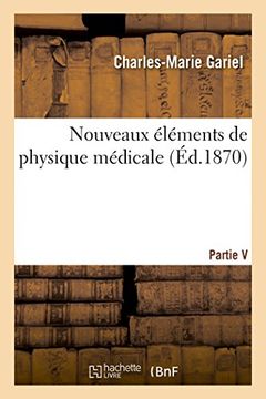 portada Nouveaux Elements de Physique Medicale Partie V (Sciences) (French Edition)