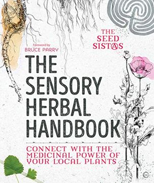 portada The Sensory Herbal Handbook: Connect With the Medicinal Power of Your Local Plants (in English)