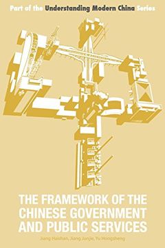 portada The Framework of the Chinese Government and Public Services (Understanding Modern China) (en Inglés)