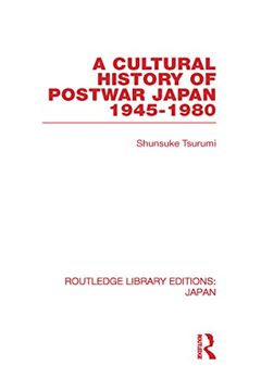 portada A Cultural History of Postwar Japan: 1945-1980 (en Inglés)