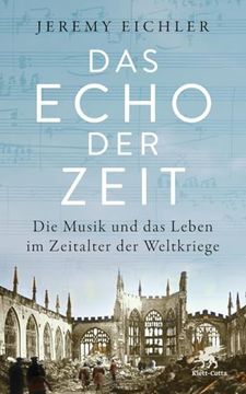 portada Das Echo der Zeit de Jeremy Eichler(Klett Cotta Verlag) (en Alemán)