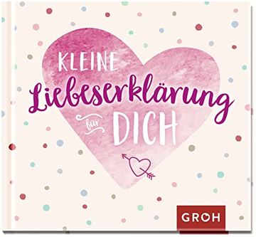 portada Kleine Liebeserklärung für Dich (en Alemán)