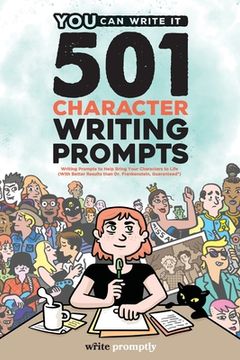portada 501 Character Prompts: Writing Prompts to Help Bring Your Characters to Life, with Better Results than Dr. Frankenstein (Guaranteed) (en Inglés)
