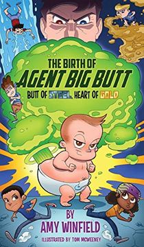 portada The Birth of Agent big Butt: Butt of Steel, Heart of Goal (en Inglés)