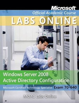 portada Exam 70-640: Windows Server 2008 Active Directory Configuration with MOAC Labs Online Set