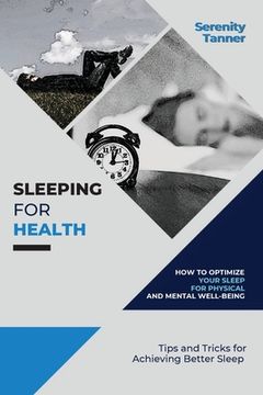 portada Sleeping for Health-How to Optimize Your Sleep for Physical and Mental Well-being: Tips and Tricks for Achieving Better Sleep (in English)