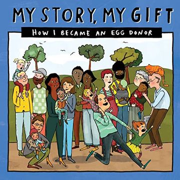 portada My Story, my Gift (26): How i Became an egg Donor (Unknown Recipient) (026) (Our Story 026Eggdonor (en Inglés)