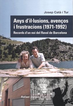 portada Anys Dillusions Avencos i Frustracions 1971 1992 (en Catalá)